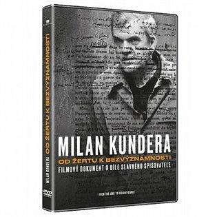 Kniha: Milan Kundera: Od žertu k bezvýznamnosti - Miloslav Šmídmajer