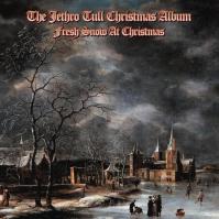 Jethro Tull:  The Jethro Tull Christmas Album - Fresh Snow At Christmas
