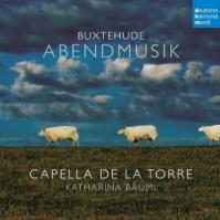 Capella De La Torre -amp;:  Katharina Bäuml:  Abendmusik / Evening Music - Buxtehude, Tunder, Grabbe
