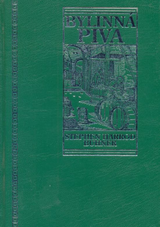 Kniha: Posvátná a léčivá bylinná piva - Tajemství prastarého kvašení - Buhner Stephen Harrod