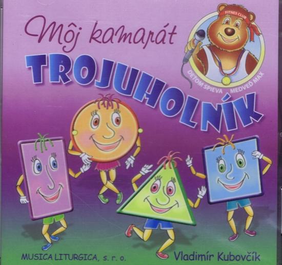 Kniha: CD Môj kamarát trojuholník - Kubovčík Vladimír