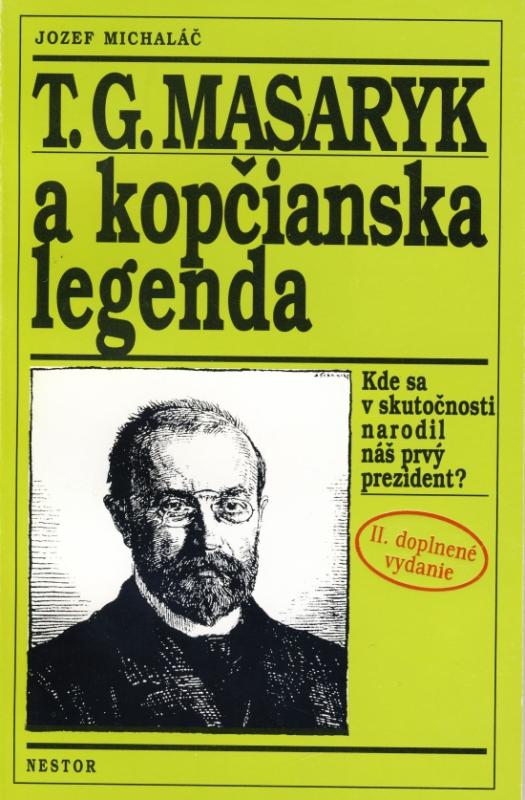 Kniha: T.G.Masaryk a kopčianska legenda - Michaláč Jozef