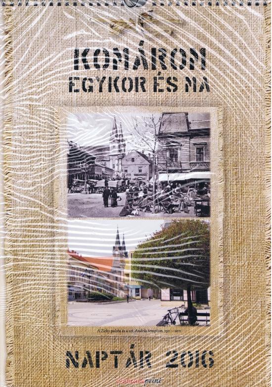 Kniha: K-Kalendár 2016-Komárom egykor és ma-nástennýautor neuvedený