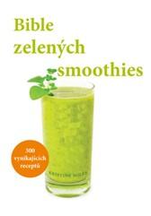 Kniha: Bible zelených smoothies - Kristina Miles