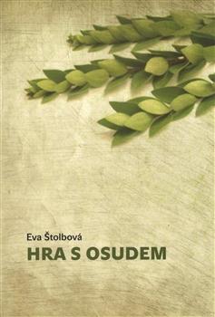 Kniha: Hra s osudem - Eva Štolbová