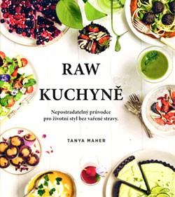 Kniha: Kuchařka nevařené stravy - Tanya Maher