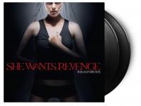 She Wants Revenge:  This Is Forever / 180G