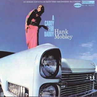 Kniha: Hank Mobley: A Caddy For Daddy LP - Hank Mobley