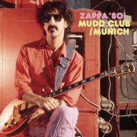 Frank Zappa: Mudd Club / Munich ´80