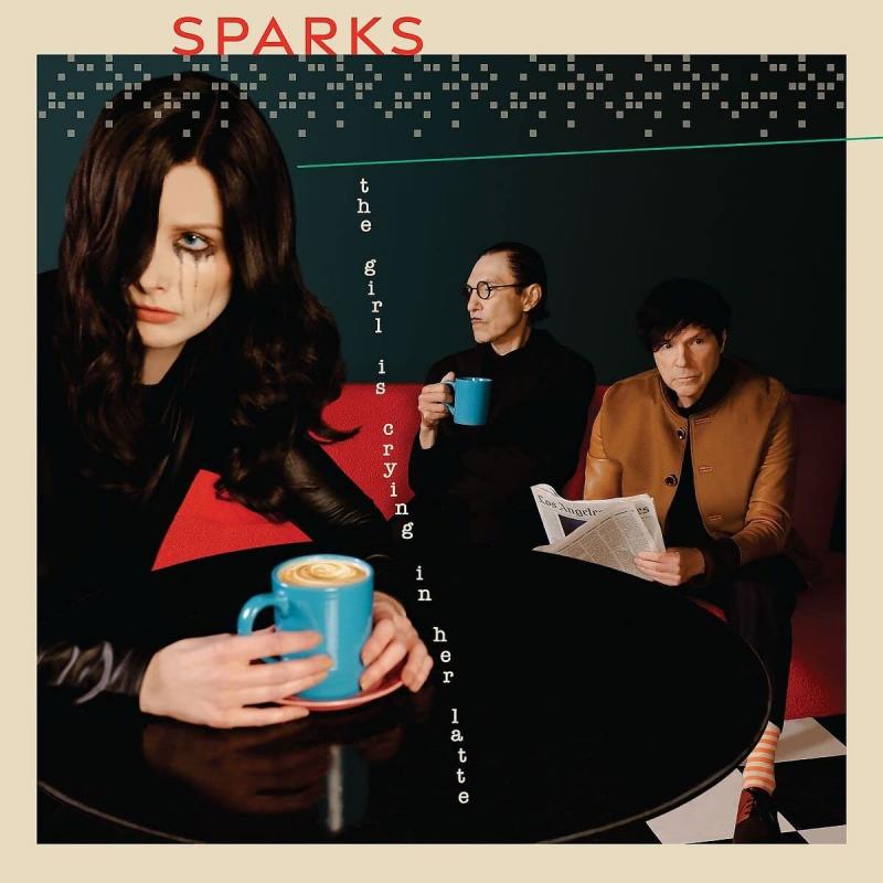 Kniha: Sparks: The Girl Is Crying In Her Latte LP - Sparks