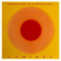 Eno Brian/Wolfe Beatie:  Luminal