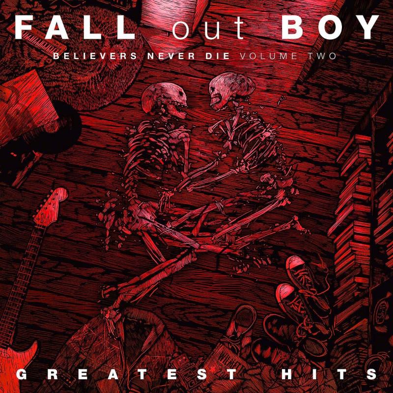 Kniha: Fall Out Boy - Greatest Hits: Believers never die Vol.2 - Fall Out Boy