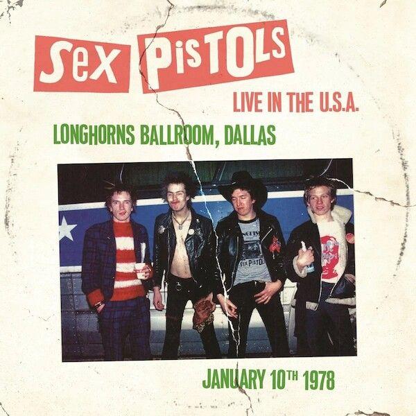 Kniha: Sex Pistols:  Live In The Usa 78-Dallas - Sex Pistols