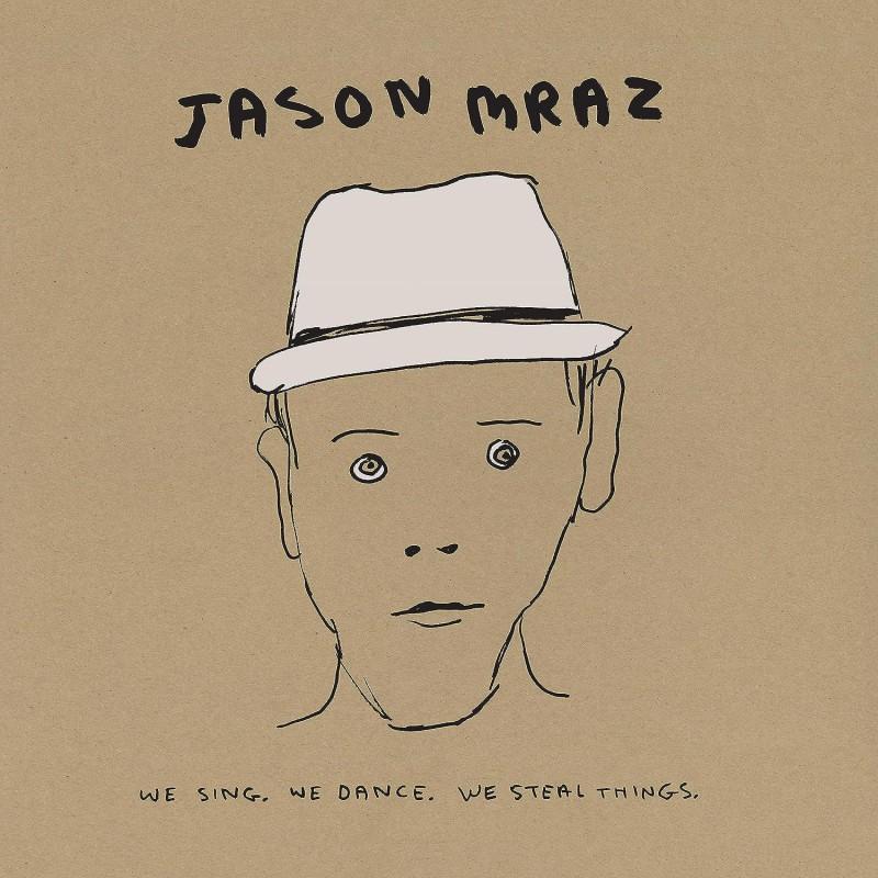 Kniha: Jason Mraz: We Sing. We Dance. We Steal Things. - Jason Mraz