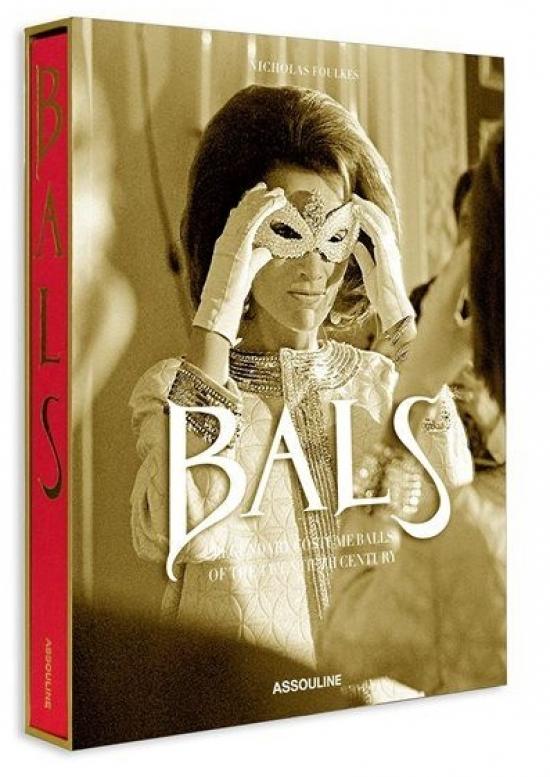 Kniha: P - Bals : Legendary Costume Balls of the Tw - Foulkes Nicholas