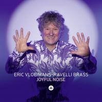 VLOEIMANS, ERIC / RAVELLI  JOYFUL NOISE