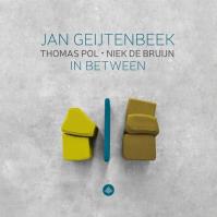 GEIJTENBEEK, JAN / THOMAS  IN BETWEEN