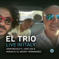 EL TRIO  LIVE IN ITALY / FT. JOHN BEASLEY/JOSE GOLA/HORACIO EL NEGRO HERNANDEZ