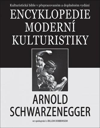 Kniha: Encyklopedie moderní kulturistiky - Arnold Schwarzenegger