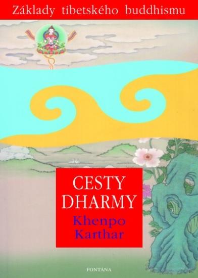 Kniha: Cesty dharmy - Khenpo Karthar