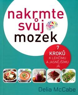 Kniha: Nakrmte svůj mozek - Delia McCabe