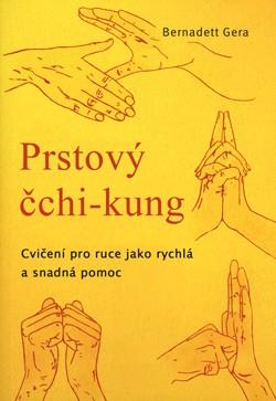 Kniha: Prstový čchi-kung - Bernadett Gera