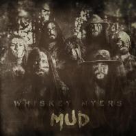 Whiskey Myers:  Mud