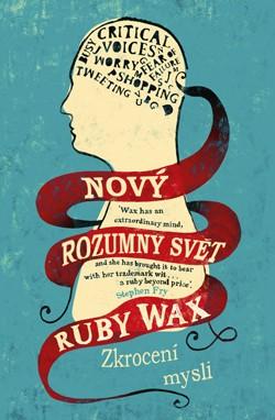 Kniha: Nový rozumný svět - Ruby Wax