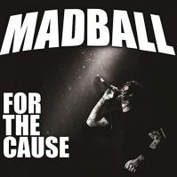 Madball:  For the Cause (1 Bonus Track)