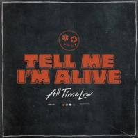 All Time Low: Tell Me I´m Alive