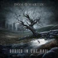 Martin, Dom:  Buried In The Hail