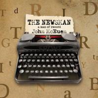MCEUEN, JOHN  NEWSMAN: A MAN OF RECORD
