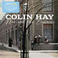 HAY, COLIN  NOW AND THE EVERMORE (MORE)