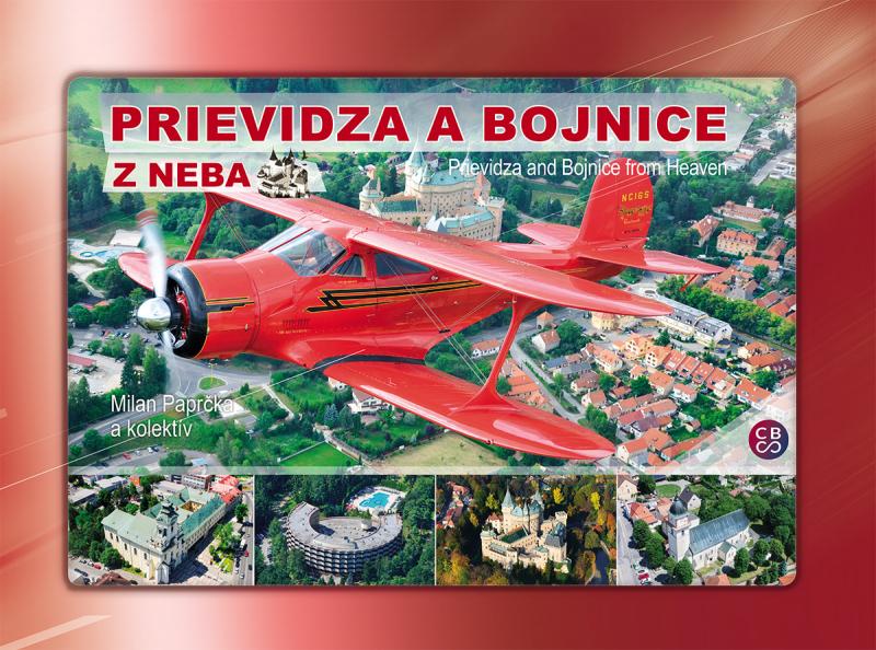 Kniha: Prievidza a Bojnice z neba - Milan Paprčka