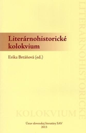 Kniha: Literárnohistorické kolokvium I. Stredovek. II. Humanizmus a renesancia - Erika Brtáňová