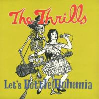 THRILLS  LETS BOTTLE BOHEMIA -LP+7--