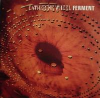 CATHERINE WHEEL  FERMENT -REISSUE- / 180GR.