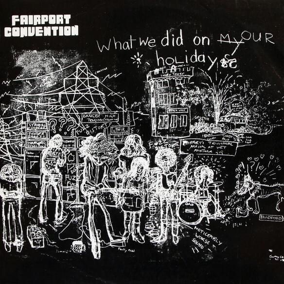Kniha: FAIRPORT CONVENTION  WHAT WE DID ON OUR HOLIDAYS - PROPER