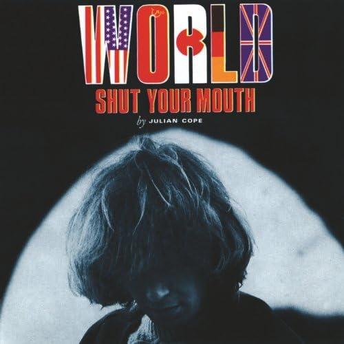 Kniha: JULIAN COPE  WORLD SHUT YOUR MOUTH - PROPER