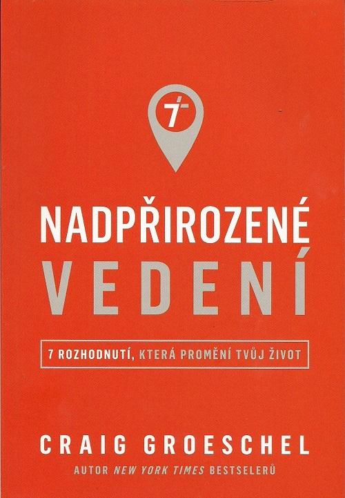 Kniha: Nadpřirozené vedení - Craig Groeschel