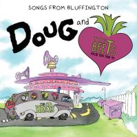 DOUG -amp; THE BEETS  SONGS FROM BLUFFINGTON / CLEAR W/ PURPLE, GREEN, SILVER -amp; BLUE SPLATTER