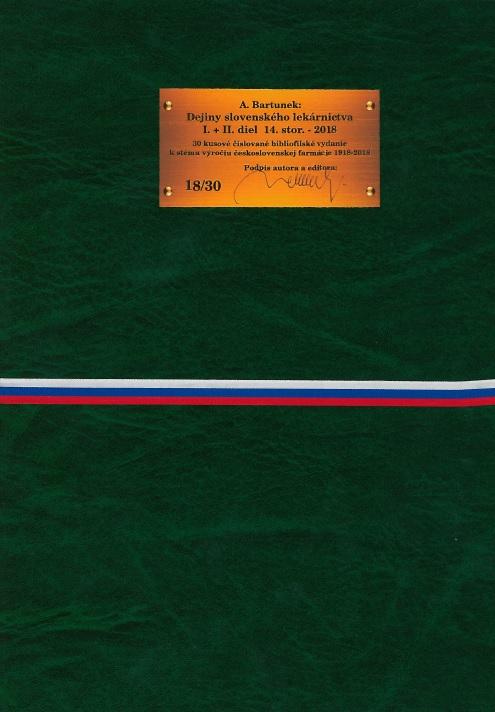 Kniha: Dejiny slovenského lekárnictva I. + II. diel (10.stor. - 1918 - 2018) - Anton Bartunek