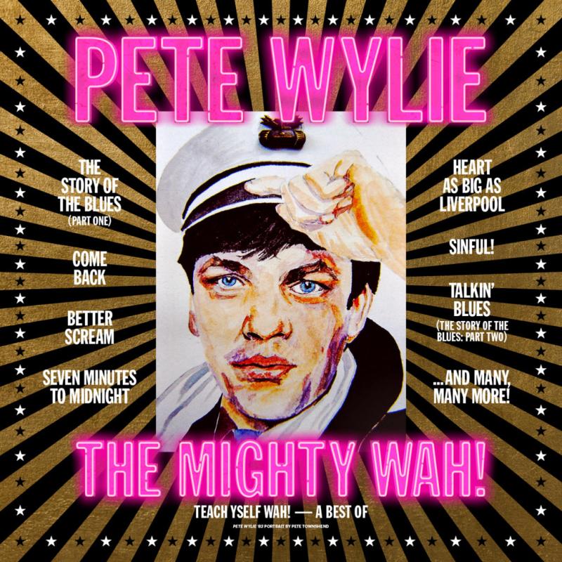 Kniha: WYLIE, PETE -amp;  THE MIGHTY WAH!  TEACH YSELF WAH! - THE BEST OF... - CHRYSALIS