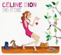 Céline Dion: Sans Attendre