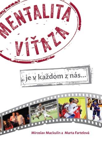 Kniha: Mentalita víťaza, je v každom z nás... - Miroslav Mackulín