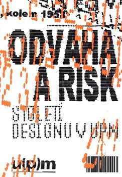 Kniha: Odvaha a risk. Století designu v UPM - Knobloch, Iva
