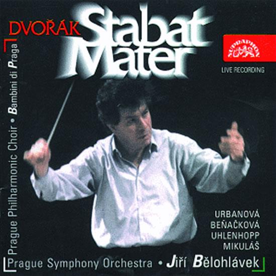 Kniha: Stabat Mater - Symfonický orchestr hl.m. Prahy (FOK)/Jiří Bělohlávek, sólisté - CD - Dvořák Antonín