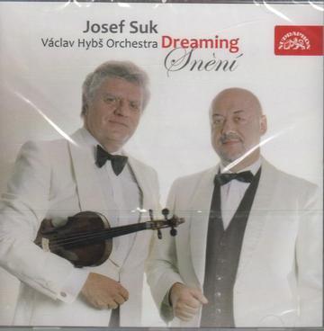 Kniha: Josef Suk -amp; Orchestr Václava Hybse: Dreaming / Snění - Josef Suk -amp; Orchestr Václava Hybse