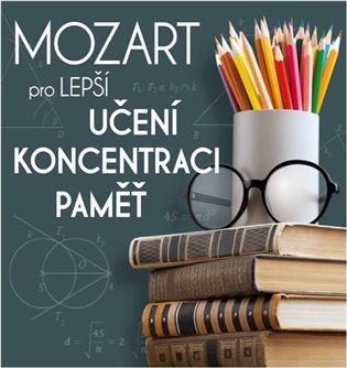 Kniha: Mozart pro lepší učení, koncentraci a paměť - Supraphon