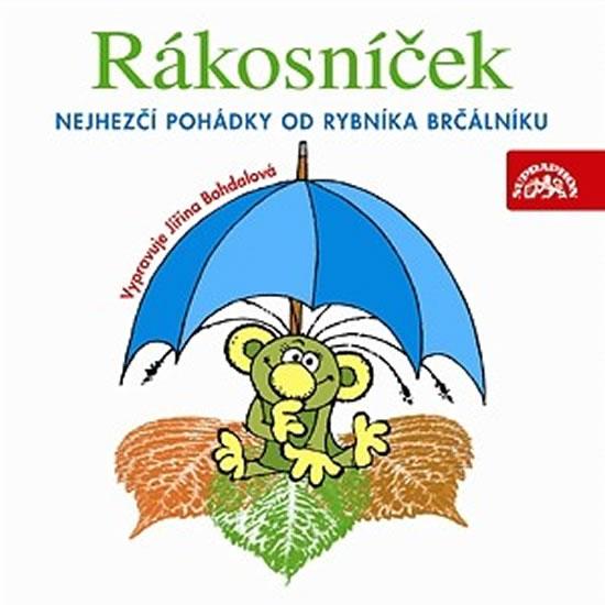 Kniha: Rákosníček Nejhezčí pohádky od rybník - CD - Jiřina Bohdalová; Jaromír Kincl